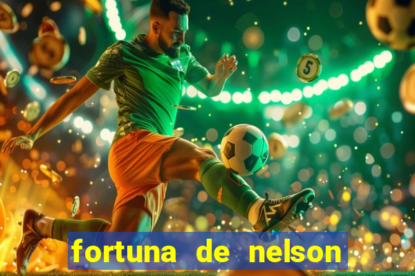 fortuna de nelson wilians advogados